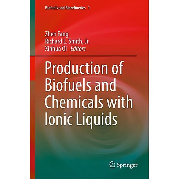 Production of Biofuels and Chemicals with Ionic Liquids / Biofuels and Biorefineries Bd.1