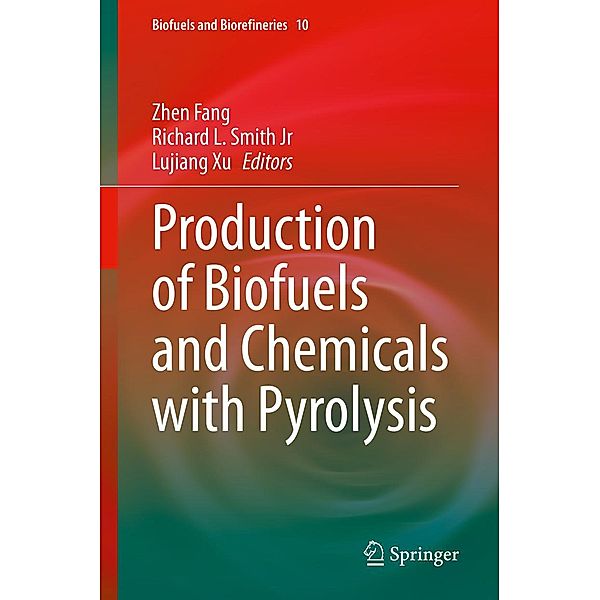 Production of Biofuels and Chemicals with Pyrolysis / Biofuels and Biorefineries Bd.10