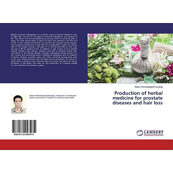 Production of herbal medicine for prostate diseases and hair loss, Naiem Ahmadinejad Farsangi