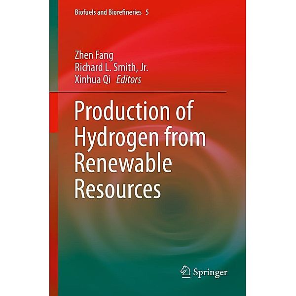 Production of Hydrogen from Renewable Resources / Biofuels and Biorefineries Bd.5