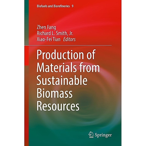 Production of Materials from Sustainable Biomass Resources / Biofuels and Biorefineries Bd.9