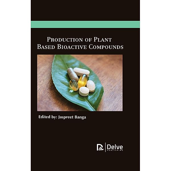 Production of Plant based bioactive compounds
