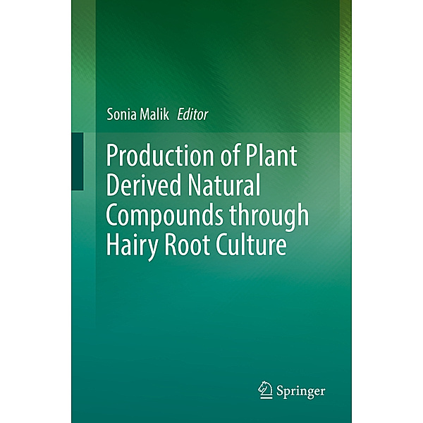 Production of Plant Derived Natural Compounds through Hairy Root Culture