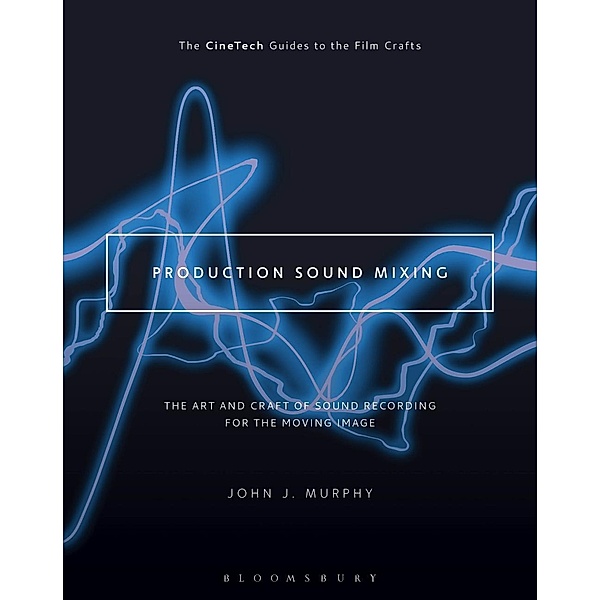 Production Sound Mixing, John J. Murphy