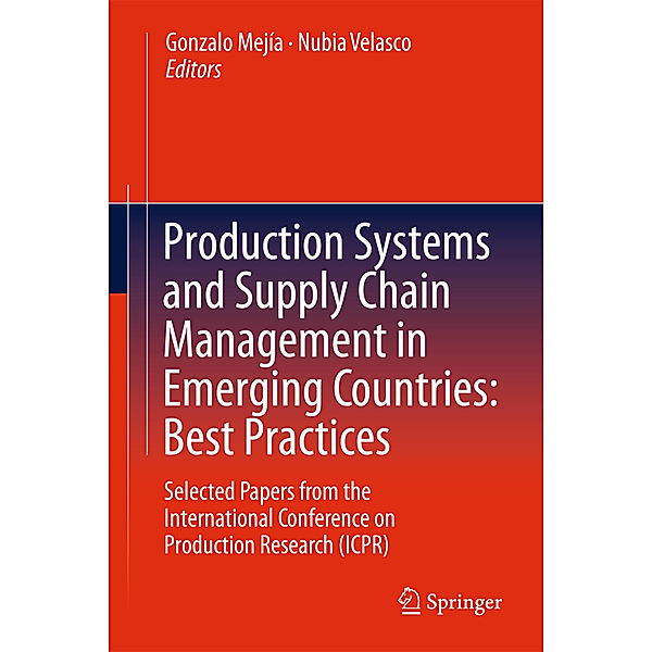 Production Systems and Supply Chain Management in Emerging Countries: Best Practices