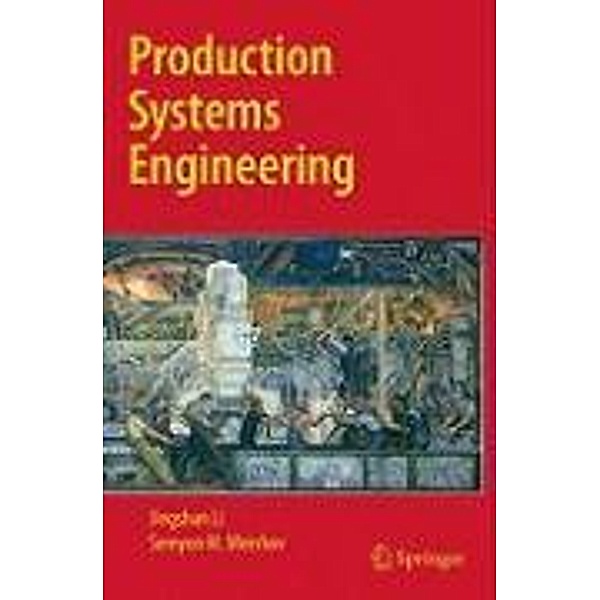 Production Systems Engineering, Jingshan Li, Semyon M. Meerkov
