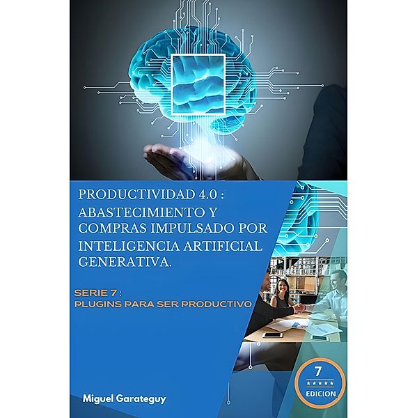 Productividad 4.0: Abastecimiento y Compras impulsados por Inteligencia Artificial Generativa, Miguel Garateguy