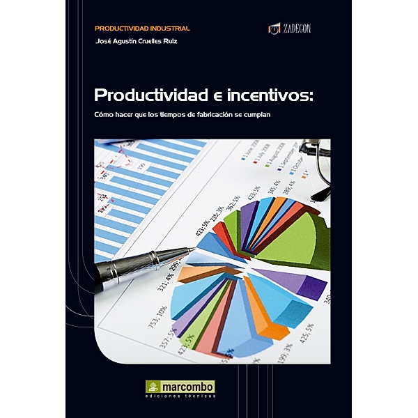 Productividad e incentivos / Productividad industrial, José Agustín Cruelles Ruíz