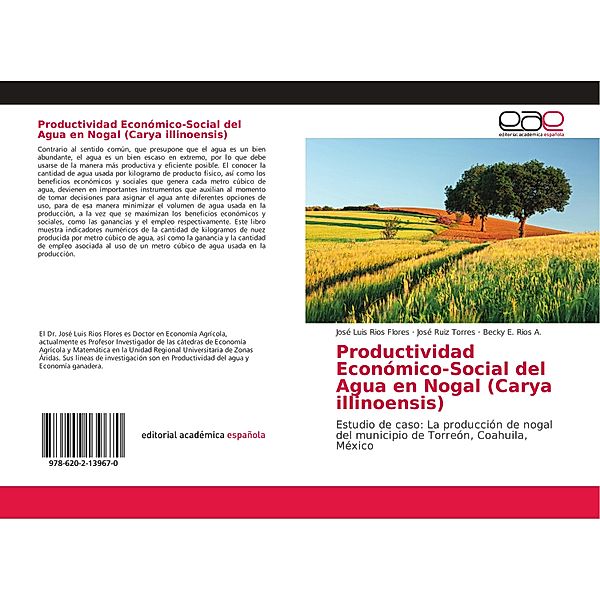 Productividad Económico-Social del Agua en Nogal (Carya illinoensis), José Luis Ríos Flores, José Ruiz Torres, Becky E. Rios A.