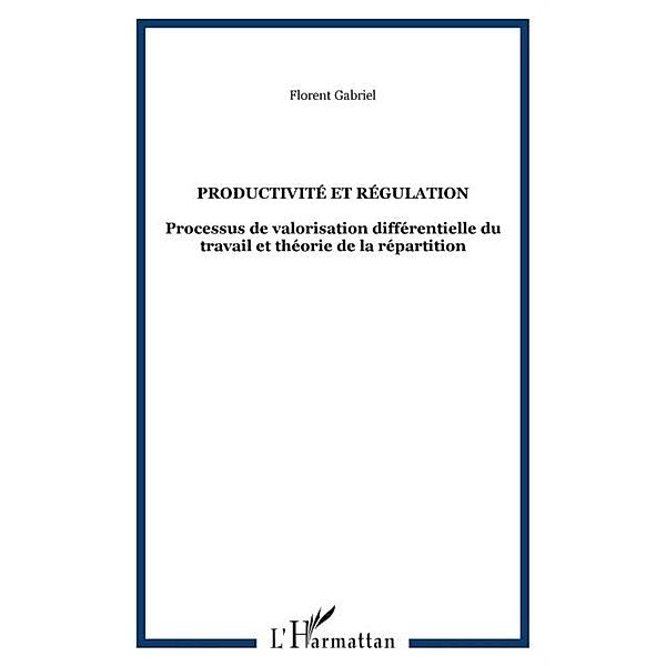 PRODUCTIVITE ET REGULATION / Hors-collection, Florent Gabriel