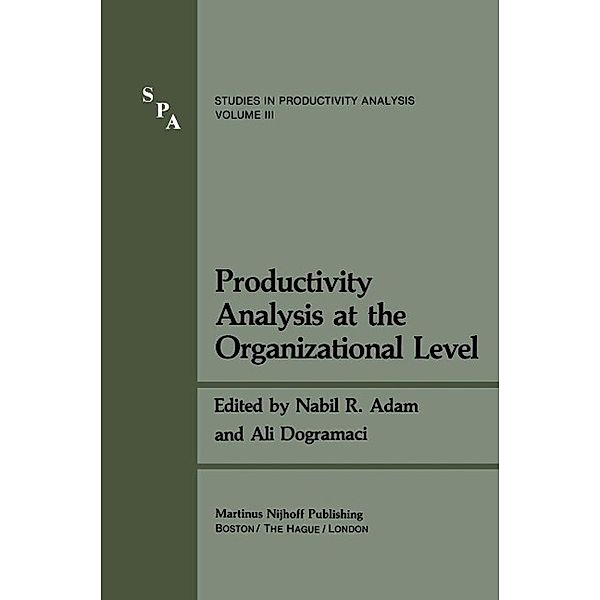 Productivity Analysis at the Organizational Level / Studies in Productivity Analysis Bd.3