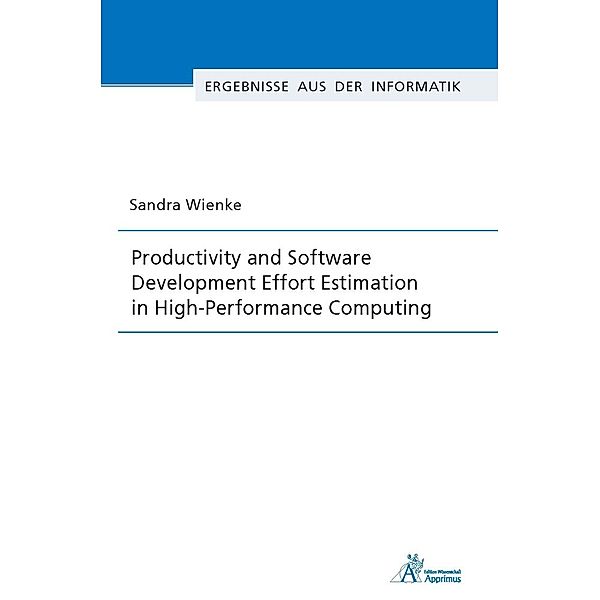 Productivity and Software Development Effort Estimation in High-Performance Computing, Sandra Wienke