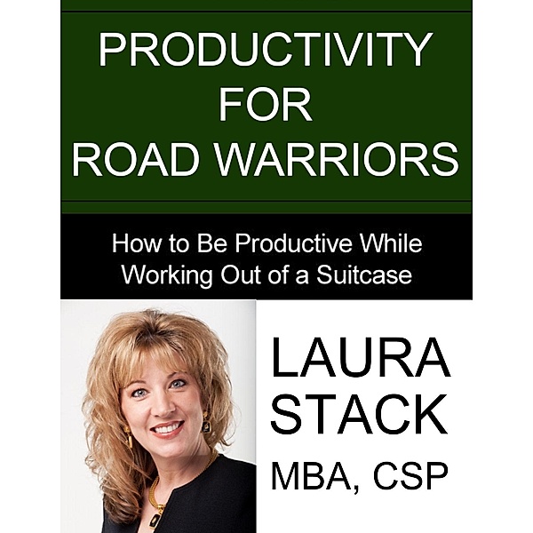 Productivity For Road Warriors / AudioInk, Laura Stack