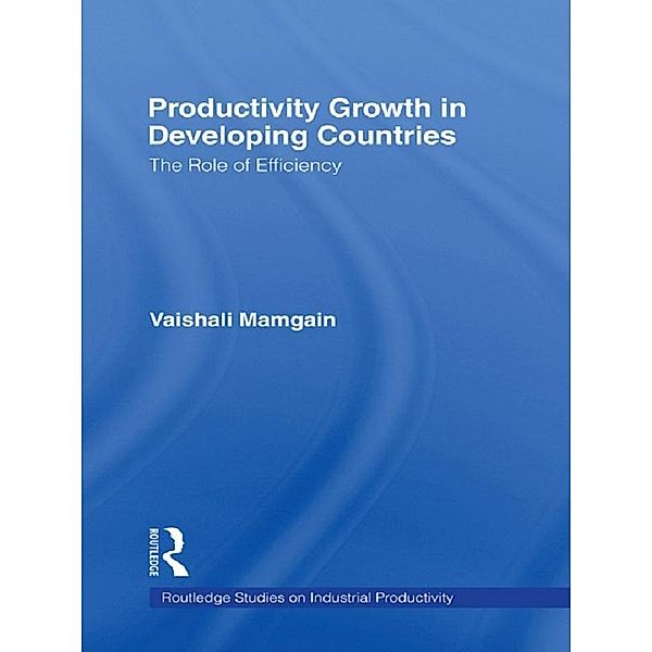 Productivity Growth in Developing Countries, Vaishali Mamgain