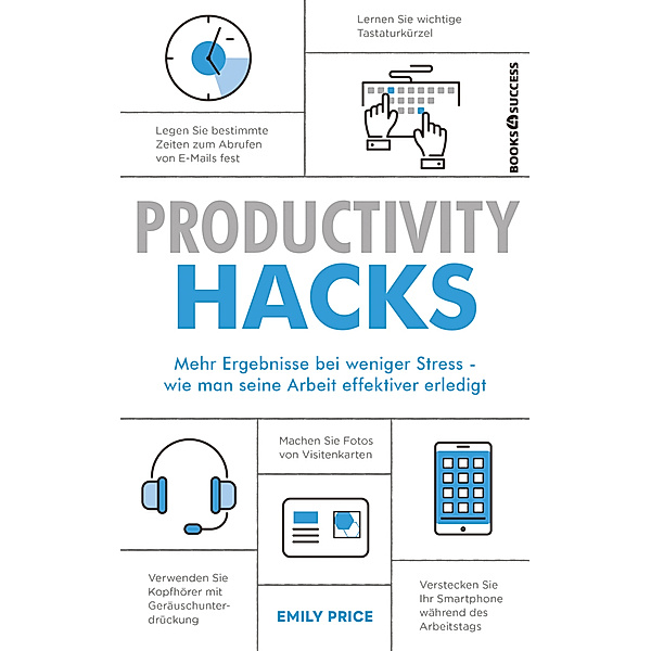 Productivity Hacks, Emily Price