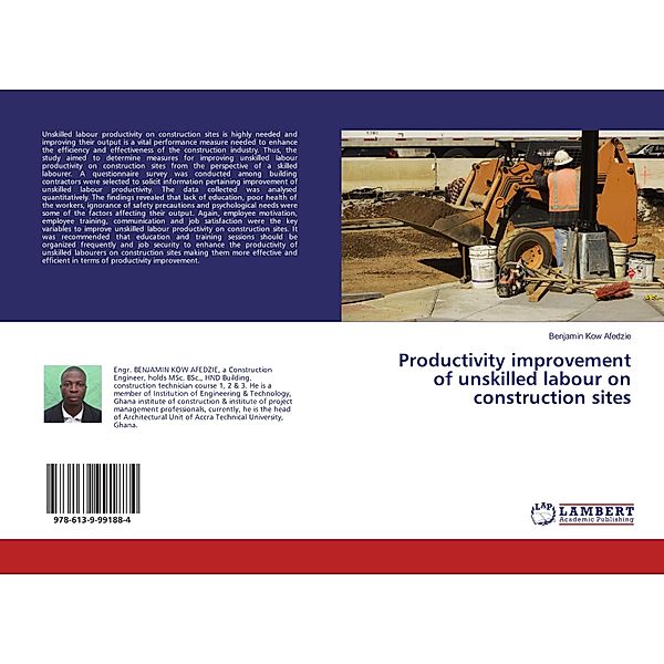 Productivity improvement of unskilled labour on construction sites, Benjamin Kow Afedzie