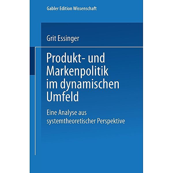 Produkt- und Markenpolitik im dynamischen Umfeld, Grit Essinger