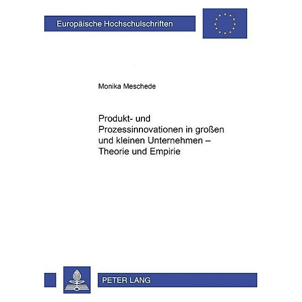 Produkt- und Prozessinnovationen in großen und kleinen Unternehmen, Monika Meschede