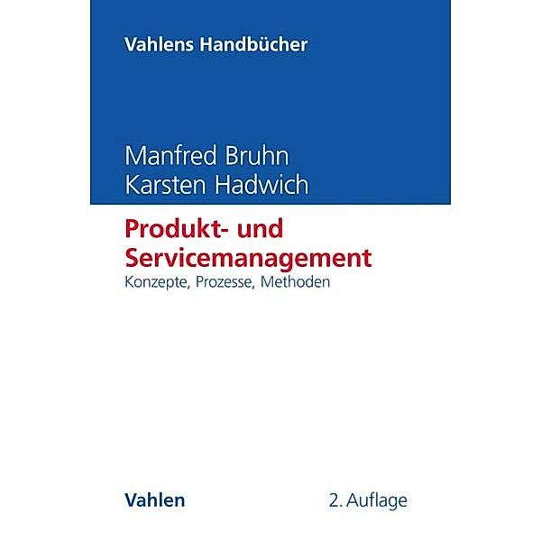 Produkt- und Servicemanagement / Vahlens Handbücher der Wirtschafts- und Sozialwissenschaften, Manfred Bruhn, Karsten Hadwich