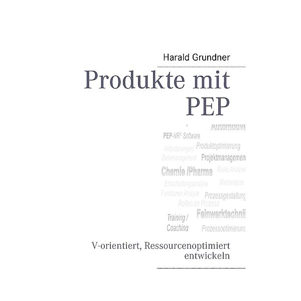 Produkte mit PEP, Harald Grundner