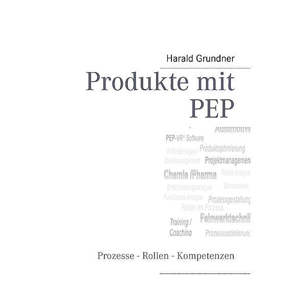 Produkte mit PEP, Harald Grundner