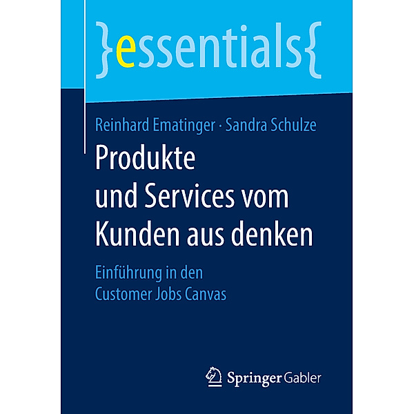 Produkte und Services vom Kunden aus denken, Reinhard Ematinger, Sandra Schulze