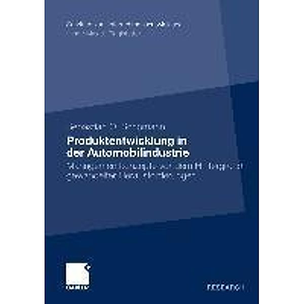 Produktentwicklung in der Automobilindustrie / Schriften zur Unternehmensentwicklung, Sebastian O. Schömann