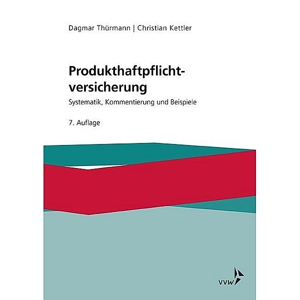 Produkthaftpflichtversicherung (ProdHB), Kommentar, Dagmar Thürmann, Christian Kettler
