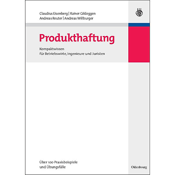 Produkthaftung, Claudius Eisenberg, Rainer Gildeggen, Andreas Reuter, Andreas Willburger