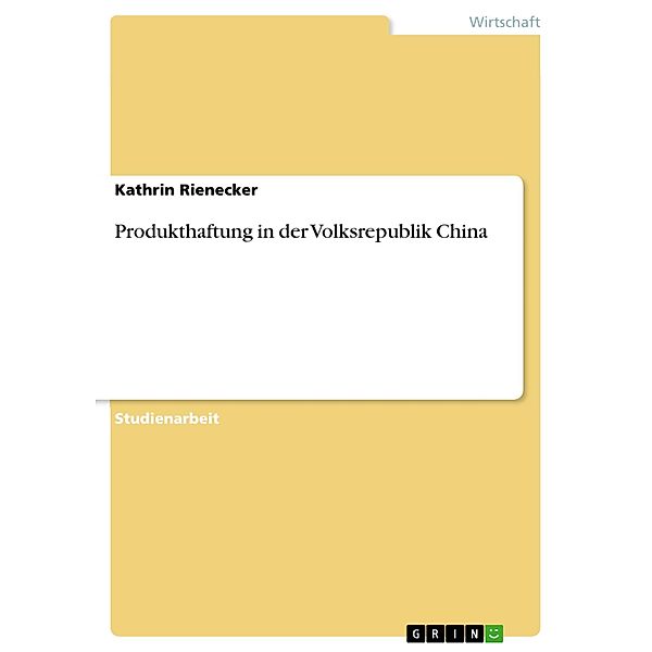 Produkthaftung in der Volksrepublik China, Kathrin Rienecker