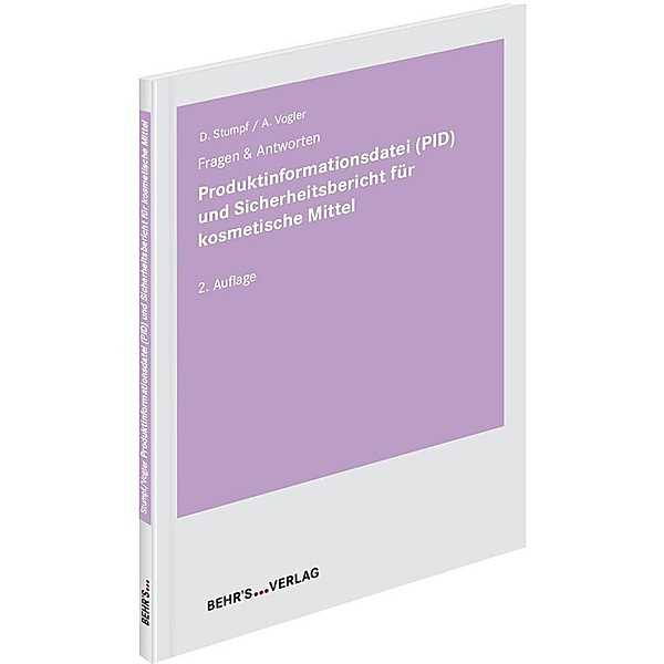 Produktinformationsdatei (PID) und Sicherheitsbericht für kosmetische Mittel, Dorothee Stumpf, Anita Vogler