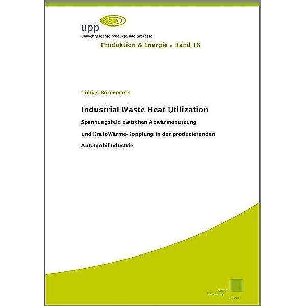 Produktion & Energie: 16 Industrial Waste Heat Utilization, Tobias Bornemann