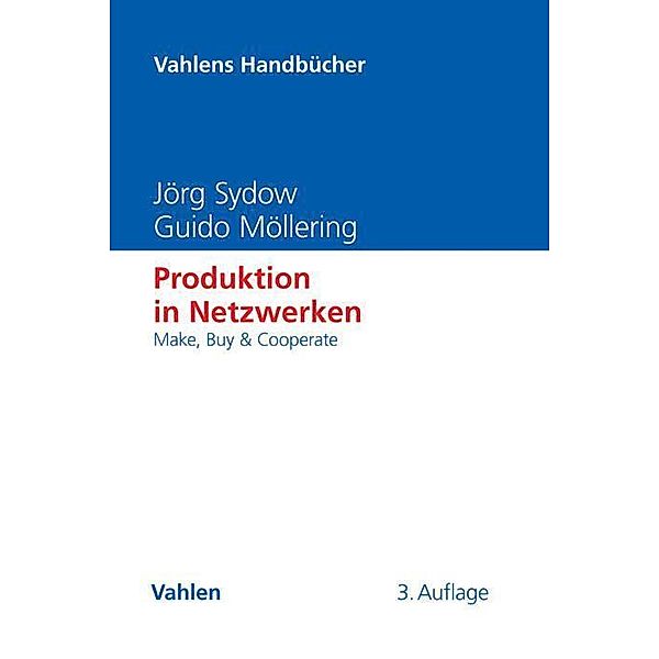 Produktion in Netzwerken, Jörg Sydow, Guido Möllering