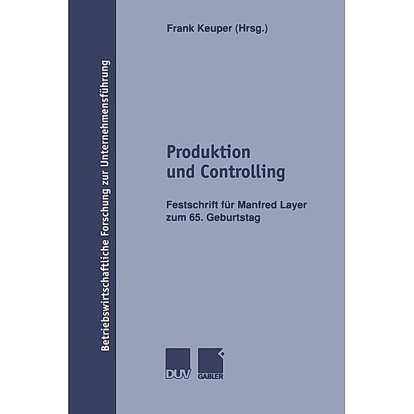 Produktion und Controlling / Betriebswirtschaftliche Forschung zur Unternehmensführung Bd.40