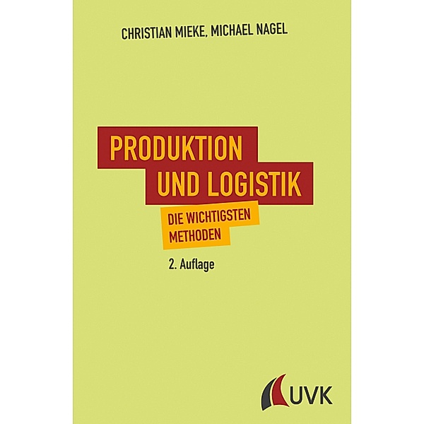 Produktion und Logistik, Christian Mieke, Michael Nagel