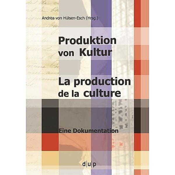 Produktion von Kultur. La production de la culture