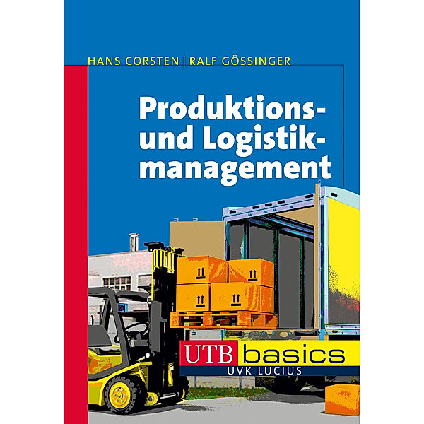 Produktions- und Logistikmanagement, Hans Corsten, Ralf Gössinger