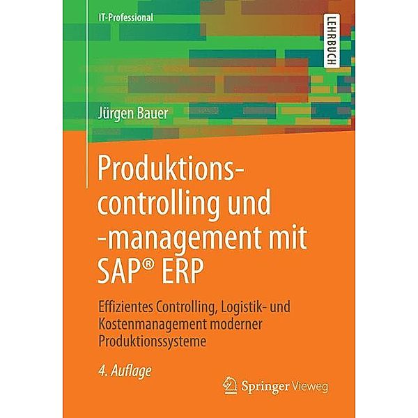 Produktionscontrolling und -management mit SAP® ERP, Jürgen Bauer