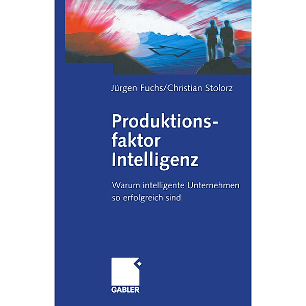 Produktionsfaktor Intelligenz, Jürgen Fuchs, Christian Stolorz