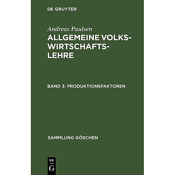 Produktionsfaktoren / Sammlung Göschen Bd.1171/1171a, Andreas Paulsen