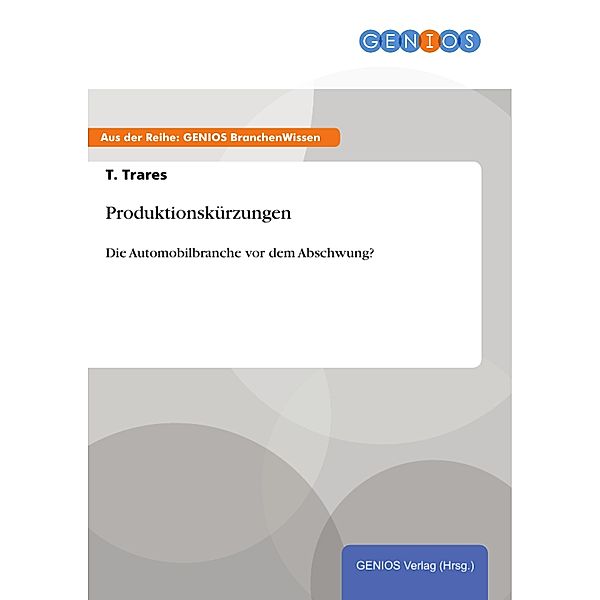 Produktionskürzungen, T. Trares