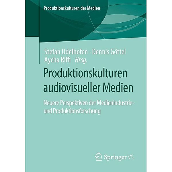 Produktionskulturen audiovisueller Medien / Produktionskulturen der Medien