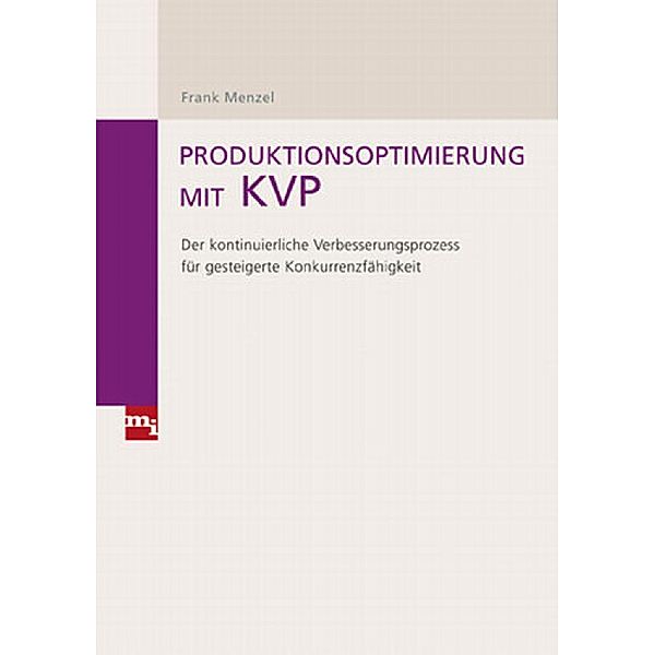 Produktionsoptimierung mit KVP, Frank Menzel