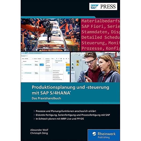 Produktionsplanung und -steuerung mit SAP S/4HANA / SAP Press, Alexander Wolf, Christoph Sting