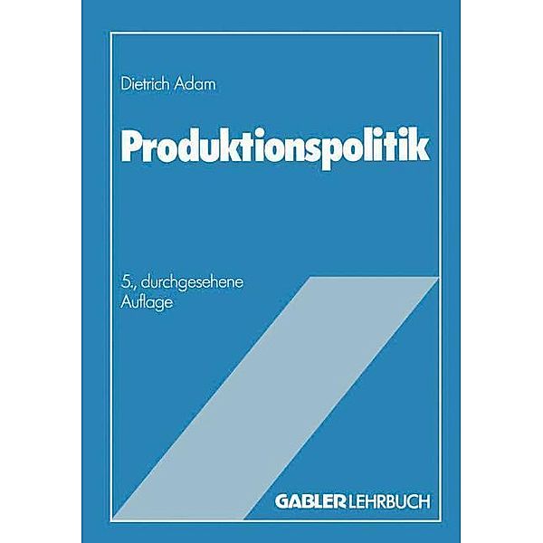 Produktionspolitik, Dietrich Adam