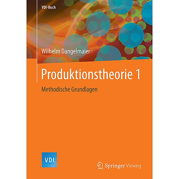 Produktionstheorie 1, Wilhelm Dangelmaier