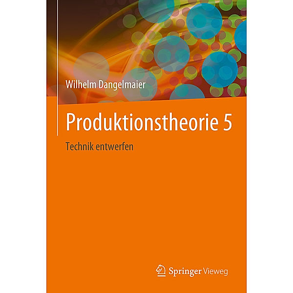 Produktionstheorie 5, Wilhelm Dangelmaier