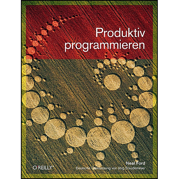 Produktiv programmieren, Neal Ford