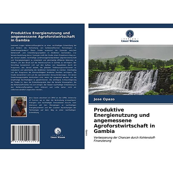 Produktive Energienutzung und angemessene Agroforstwirtschaft in Gambia, Jose Opazo