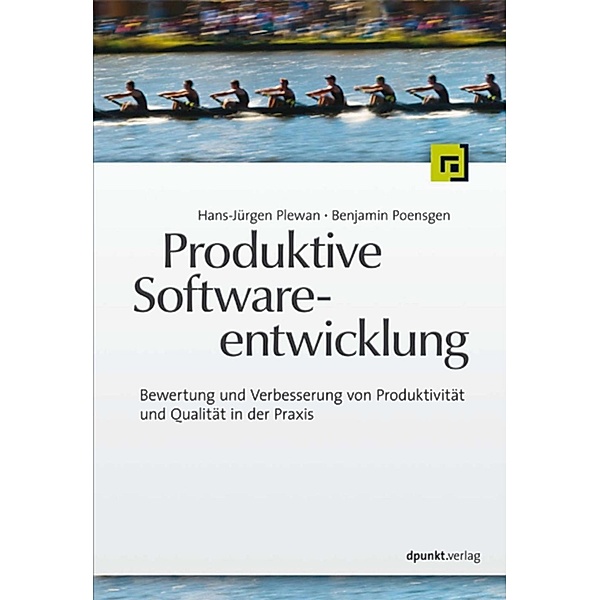 Produktive Softwareentwicklung, Hans-Jürgen Plewan, Benjamin Poensgen